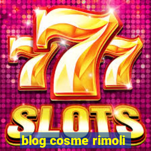 blog cosme rimoli